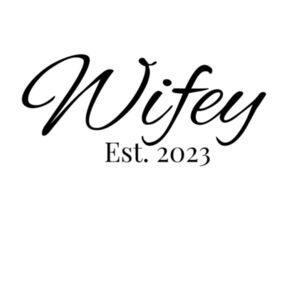 Wifey Est 2023 Tee  Design
